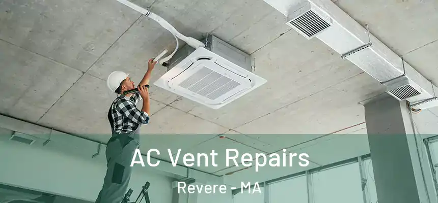 AC Vent Repairs Revere - MA