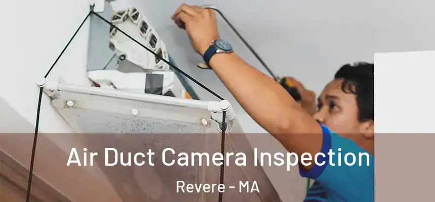  Air Duct Camera Inspection Revere - MA