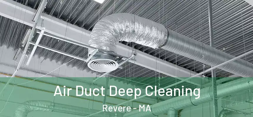 Air Duct Deep Cleaning Revere - MA