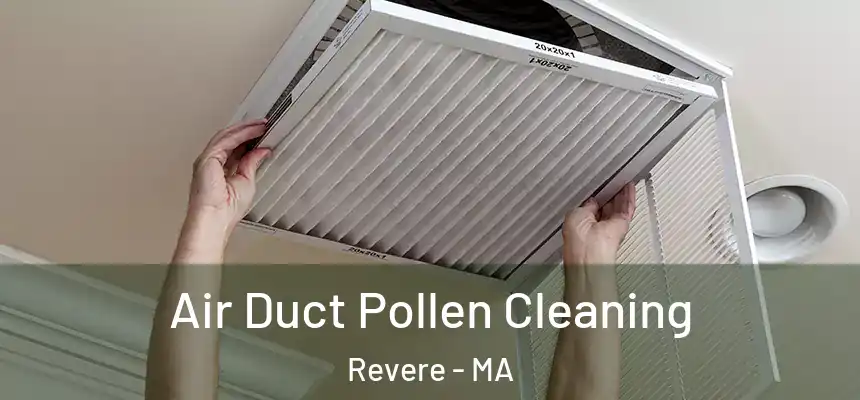  Air Duct Pollen Cleaning Revere - MA