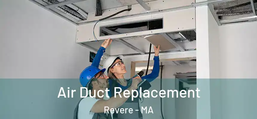  Air Duct Replacement Revere - MA
