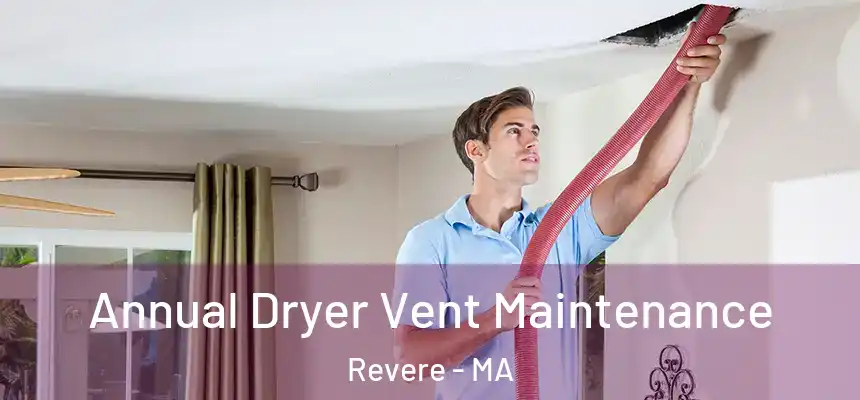  Annual Dryer Vent Maintenance Revere - MA