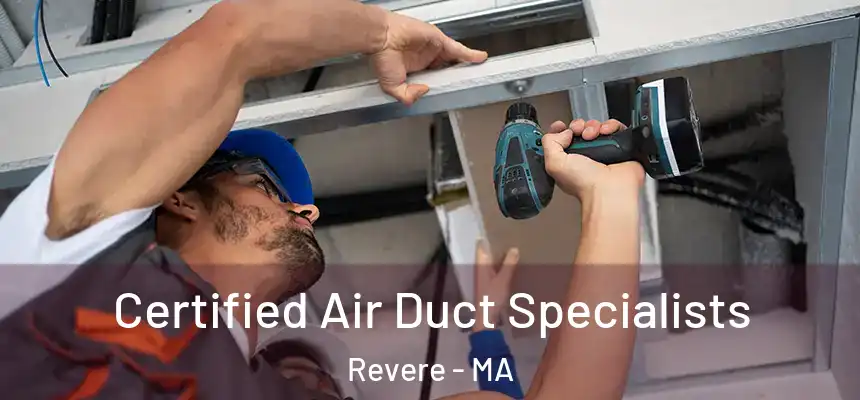 Certified Air Duct Specialists Revere - MA