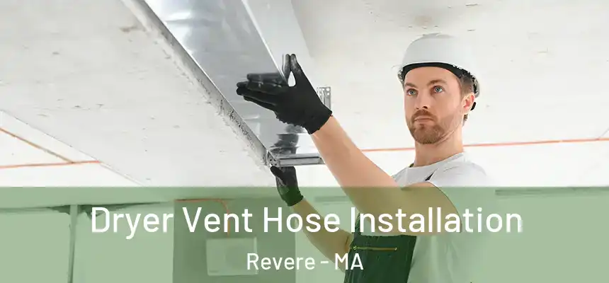 Dryer Vent Hose Installation Revere - MA