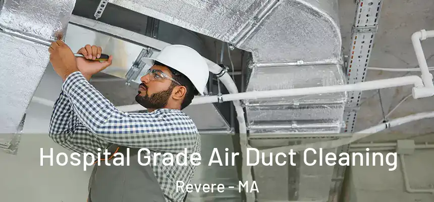  Hospital Grade Air Duct Cleaning Revere - MA