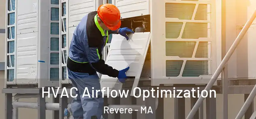  HVAC Airflow Optimization Revere - MA