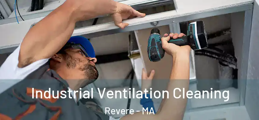 Industrial Ventilation Cleaning Revere - MA