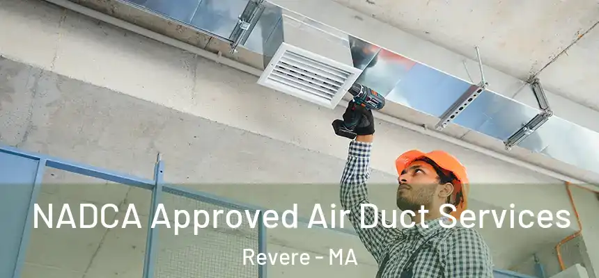  NADCA Approved Air Duct Services Revere - MA