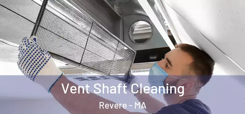 Vent Shaft Cleaning Revere - MA